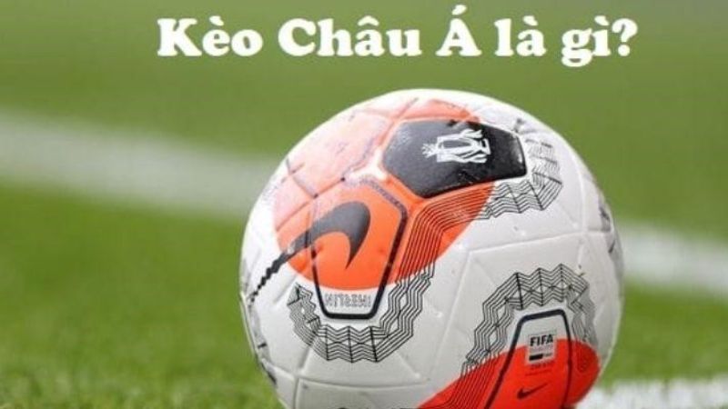 Kèo châu Á là gì? Hướng dẫn cách đọc kèo và cách cá cược 188Bet 2 Kèo châu Á kèo cược đỉnh cao thưởng lớn
