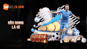 kèo rung là gì